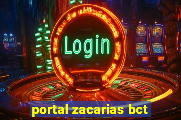 portal zacarias bct